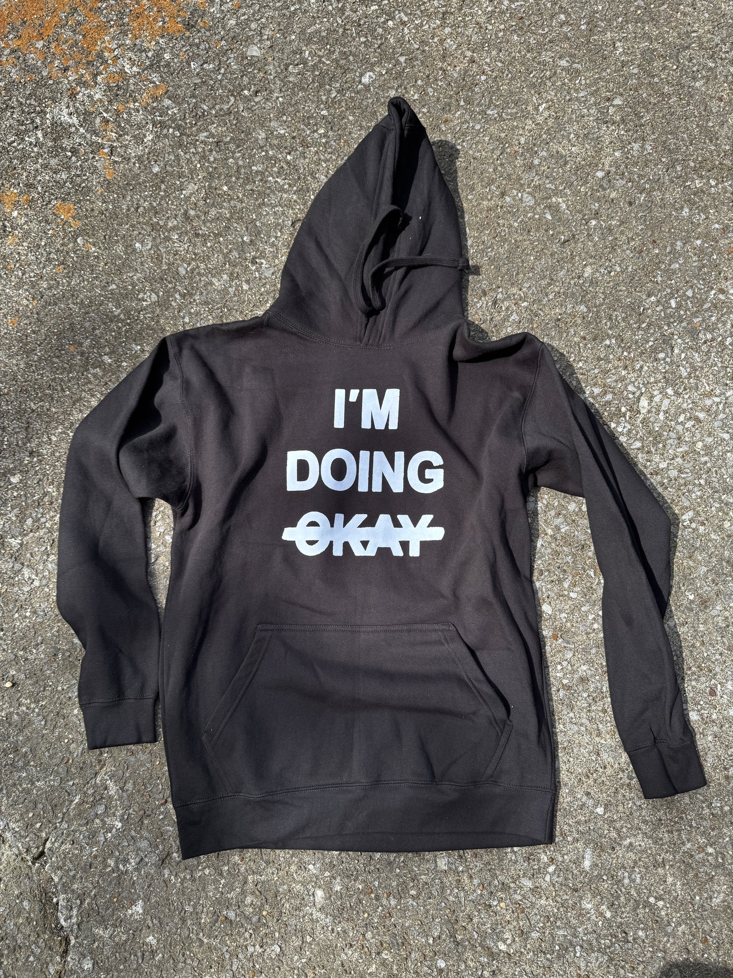 I'm Doing Okay Hoodie