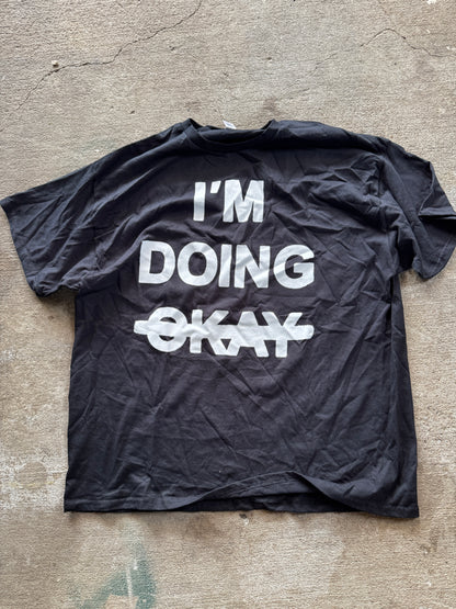 I'm Doing Okay Tee
