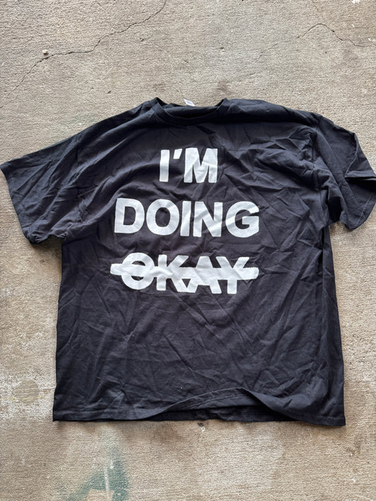 I'm Doing Okay Tee